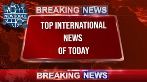 International News of today
