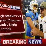 Pittsburgh Steelers vs Los Angeles Chargers