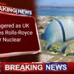 US Angered as UK Chooses Rolls-Royce for Nuclear